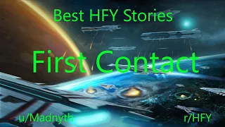 Best HFY Reddit Stories: First Contact