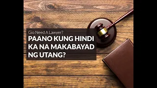 PAANO KUNG HINDI KA NA MAKABAYAD NG UTANG? - S02E01