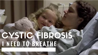 Cystic Fibrosis - I Need To Breathe