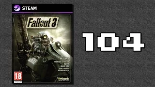 HD Let's Play - Fallout 3 [PC] // Part 104