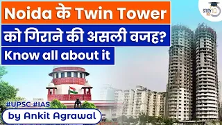 Noida Twin Towers case: What led to demolition of Supertech twin towers buildings | StudyIQ IAS
