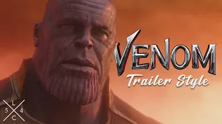 Avengers Infinity War - (Venom Trailer Style)