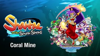 Coral Mine - Shantae and the Seven Sirens OST