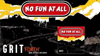 No Fun At All - 'Forth' off the upcoming album GRIT