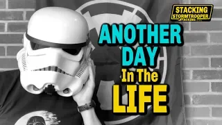 Another Day In The Life Of A Stormtrooper