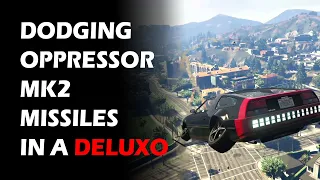 Dodging Oppressor MK2 Missiles With Deluxo Is Easy [before MK2 nerf update]