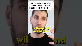 How To Increase Length of Lucid Dreams