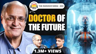 Brain Surgeon Dr. Alok Sharma - Stem Cells, Superhumans & NeuroHacking | The Ranveer Show 333