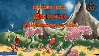 Der Kleine Drache Kokosnuss | Und der geheimnisvolle Tempel  | Hörgeschichte mit bunten Bildern