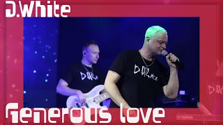 D.White - Generous Love (LIVE). NEW Italo Disco, Best Song, music of the 80-90s, Romantic Love Song