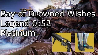 Bay of Drowned Wishes - Legend 0:52 Platinum - Season of the Risen