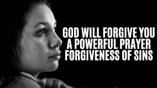 Prayer For Forgiveness Of Sins | Seeking God's Mercy and Grace