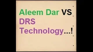 Aleem Dar Vs DRS Technology 2018