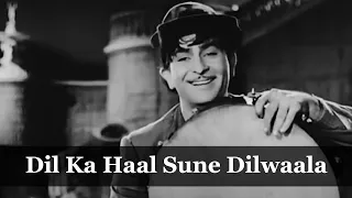 Dil Ka Haal Sune Dilwaala | Raj Kapoor | Nargis | Manna Dey Song | Shree 420