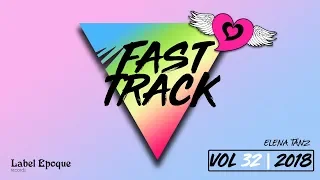 ELENA TANZ - Fast Track | vol 32 - 2018