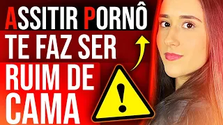 PORQUE A PORNOGRAFIA ATRAPALHA O DESEMPENHO SEXUAL