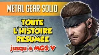 TOUTE L'HISTOIRE DE METAL GEAR SOLID! (Spoil qui peut)