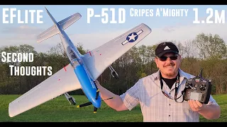 E-flite - P-51D Mustang - Cripes A'Mighty - 1.2m - Second Thoughts