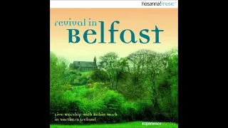 Revival In Belfast  Robin Mark