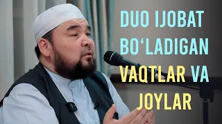 Duo ijobat bo'ladigan vaqtlar va joylar |  5-suhbat