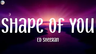 Shape of You (Lyrics), Ed Sheeran, Taylor Swift, Tones and I, David Kushner...(Mix)