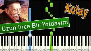 Aşık Veysel - Uzun İnce Bir Yoldayım | Kolay Piyano - Nasıl Çalınır