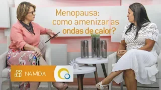 Menopausa: como amenizar e prevenir as ondas de calor?