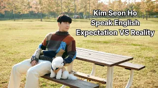 Kim Seon Ho Speak English Expectation VS Reality