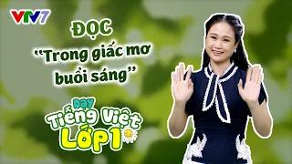 Bài 67: Đọc "Trong giấc mơ buổi sáng" | TIẾNG VIỆT 1 | VTV7