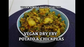 Vegan Potato & Chickpea Indian Dry Fry Recipe - Vegan Recipes