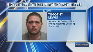 Pine Valley man arrested twice in one day for fleeing police, bringing meth to jail