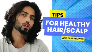 TIPS For Healthy Hair/Scalp And Fast Hair Growth