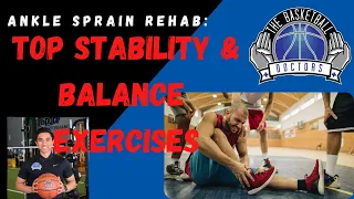 Ankle Sprain Rehab: Top Stability and Balance Exercises