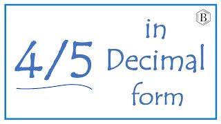 4/5 as a Decimal