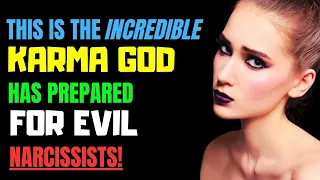 This is the INCREDIBLE KARMA God Has Prepared for Evil Narcissists! | npd | narcissist |