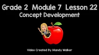 Grade 2 Module 7 Lesson 22 Concept Development NEW