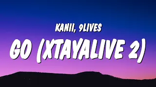 Kanii & 9lives - Go (Xtayalive 2) (Sped Up / TikTok Remix) Lyrics "go just go"