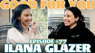 Hollywood and Activism with Ilana Glazer | Ep 77