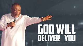 God Will Deliver You | Archbishop Duncan-Williams