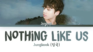 Jungkook (정국) – Nothing Like Us (Cover) (Eng) Color Coded Lyrics/ 가사