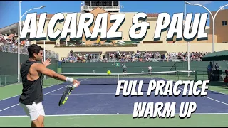 Alcaraz & Paul Full Practice Warm Up - Indian Wells 2024