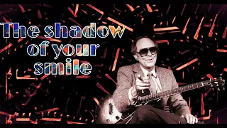 The shadow of your smile - Howard Roberts (Jazz guitar transcription)
