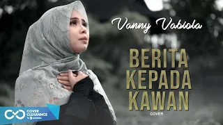 BERITA KEPADA KAWAN - EBIET G ADE (COVER BY VANNY VABIOLA)