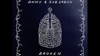 DNMO x Sub Urban - Broken