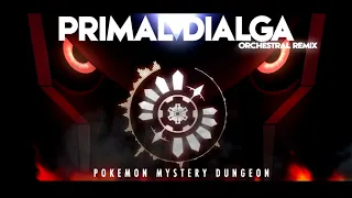 PMD2 - PRIMAL DIALGA - Orchestral Remix