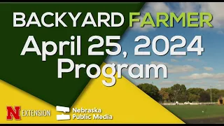 Backyard Farmer April 25, 2024