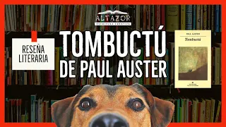 📕TOMBUCTÚ de Paul Auster 📕RESEÑA LITERARIA