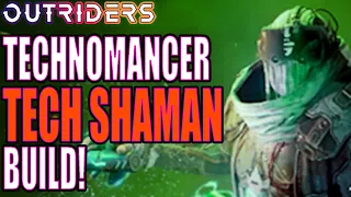 Outriders | Technomancer Tech Shaman Build!