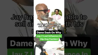 Dame Dash On Why Jay Z Lost Influence In Hip Hop Fashion