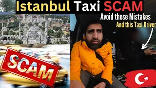 Istanbul Taxi Scam: My Disastrous First Impression in Istanbul